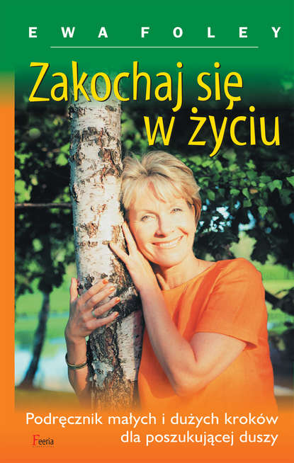 Ewa Foley - Zakochaj się w życiu