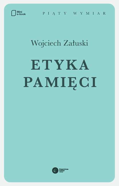 Wojciech Załuski - Etyka pamięci