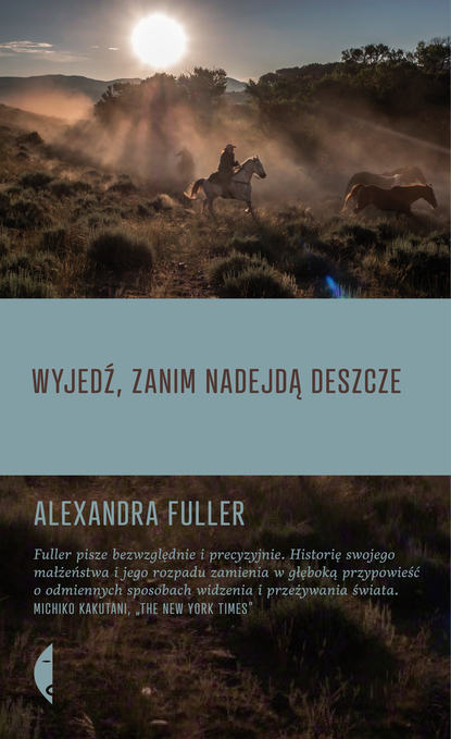 

Wyjedź, zanim nadejdą deszcze