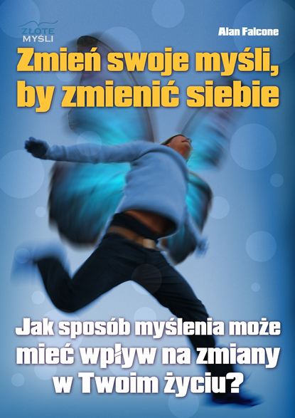 Alan Falcone — Zmień swoje myśli