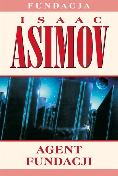 Isaac Asimov - Agent Fundacji
