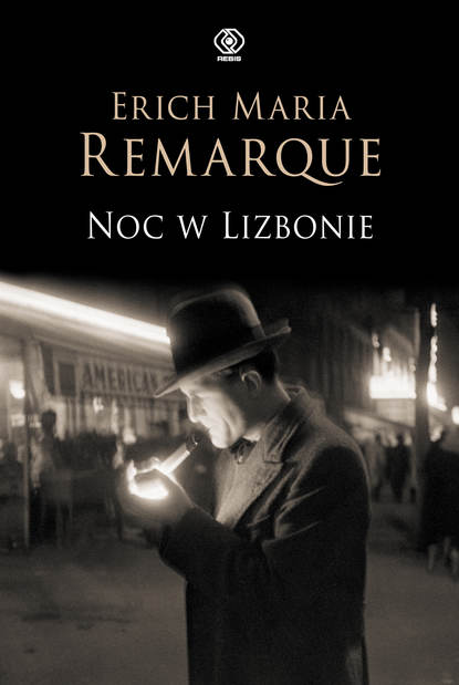 Erich M. Remarque - Noc w Lizbonie