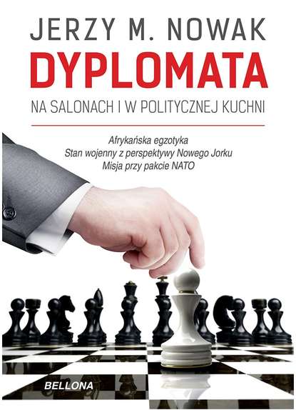 

Dyplomata. W salonach i politycznej kuchni