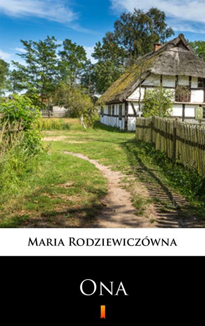 Maria Rodziewiczówna - Ona