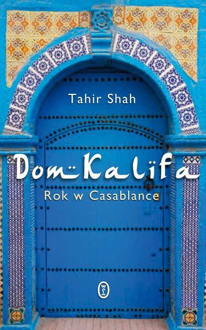 

Dom Kalifa. Rok w Casablance