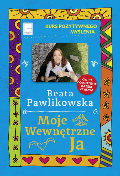 Beata Pawlikowska - Moje wewnętrzne Ja
