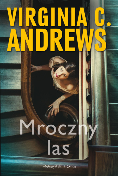 Virginia C. Andrews - Mroczny las