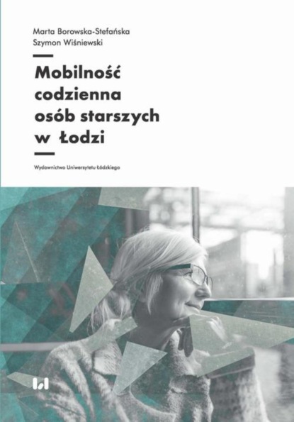 Szymon Wiśniewski - Mobilność codzienna osób starszych w Łodzi