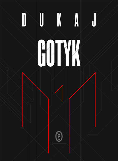 Jacek Dukaj — Gotyk