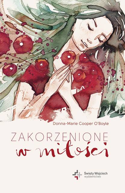 Donna-Marie Cooper O’Boyle - Zakorzenione w miłości