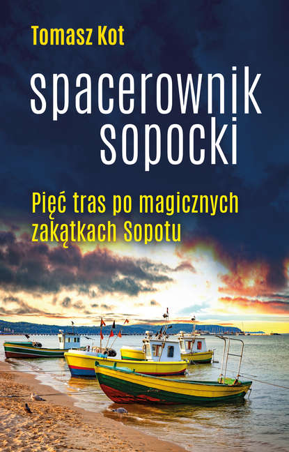 Tomasz Kot - Spacerownik sopocki