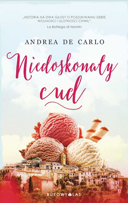 Andrea De Carlo - Niedoskonały cud