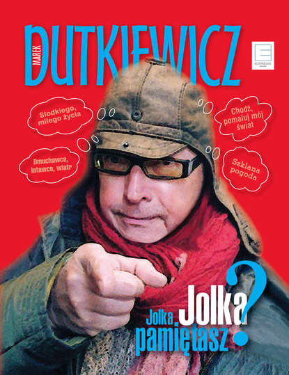 

Jolka, Jolka pamiętasz