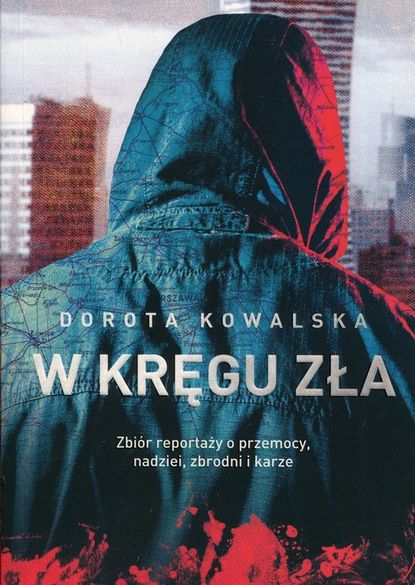 Dorota Kowalska - W kręgu zła