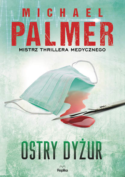 Michael Palmer — Ostry dyżur