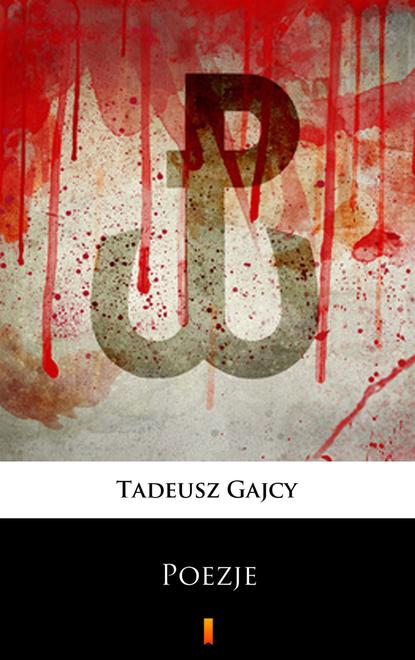 Tadeusz Gajcy — Poezje