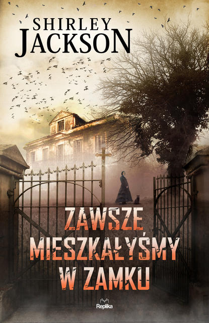 Shirley Jackson — Zawsze mieszkałyśmy w zamku