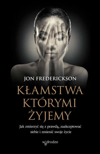 Jon Frederickson — Kłamstwa, kt?rymi żyjemy