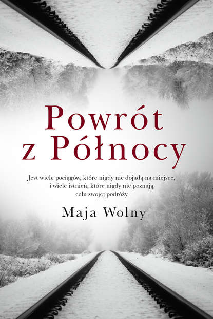 Maja Wolny - Powrót z Północy