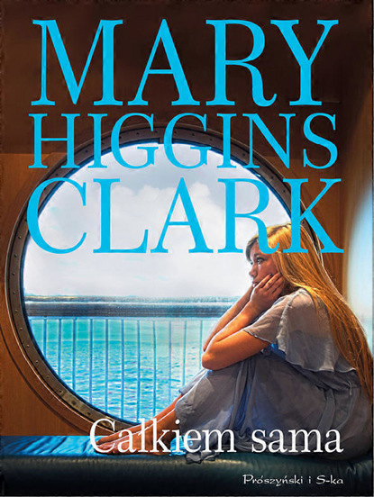 Mary Higgins Clark — Całkiem sama