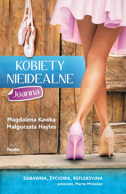 Magdalena Kawka - Kobiety nieidealne. Joanna