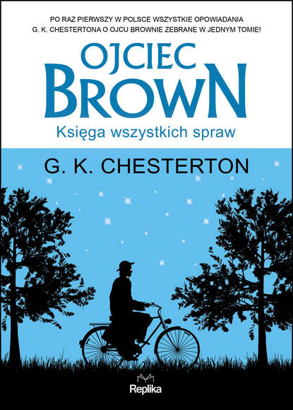 G. K. Chesterton — Ojciec Brown. Księga wszystkich spraw