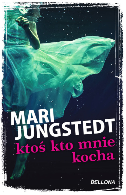 Mari  Jungstedt - Ktoś kto mnie kocha