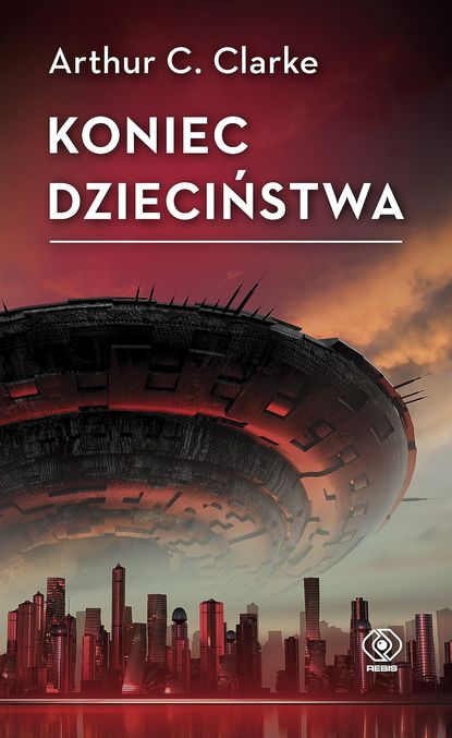 Arthur C. Clarke - Koniec dzieciństwa