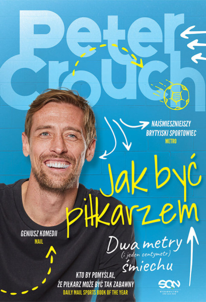 Peter Crouch - Jak być piłkarzem. Dwa metry śmiechu