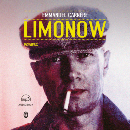 Emmanuel Carrère - Limonow