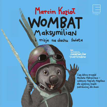 

Wombat Maksymilian i Misja Na Dachu Świata