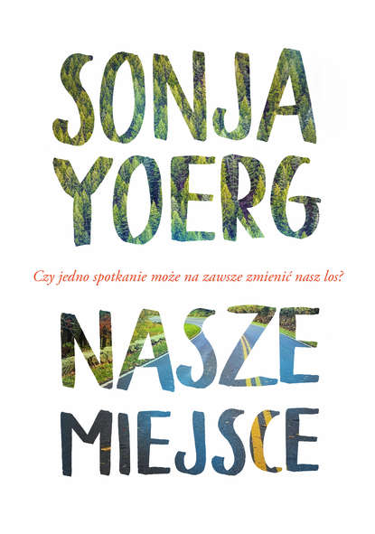 Sonja Yoerg - Nasze miejsce