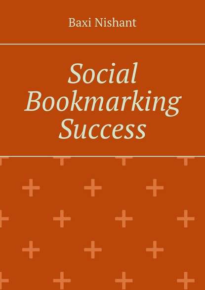 Baxi Nishant - Social Bookmarking Success
