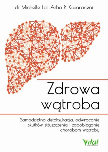 Asha R. Kasaraneni - Zdrowa wątroba