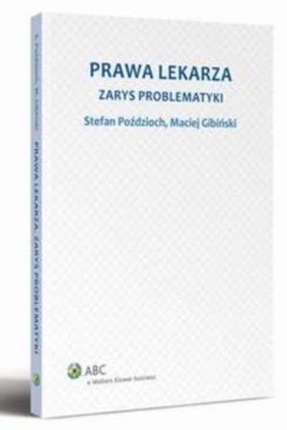 

Prawa lekarza. Zarys problematyki