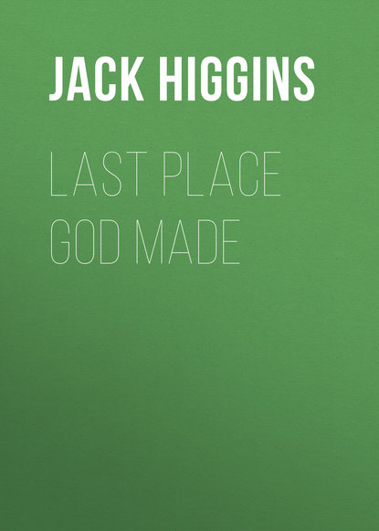 Jack  Higgins - Last Place God Made