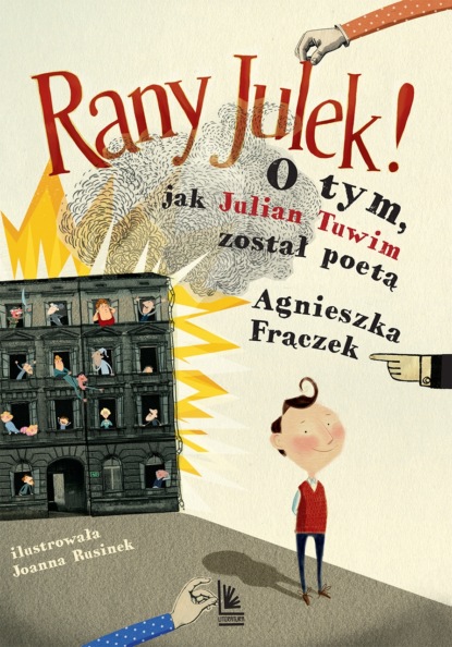 Agnieszka Frączek - RANY JULEK! O tym, jak Julian Tuwim został poetą