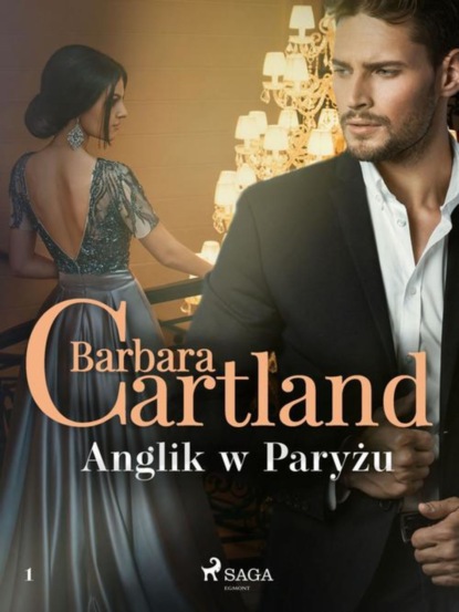 

Anglik w Paryżu - Ponadczasowe historie miłosne Barbary Cartland