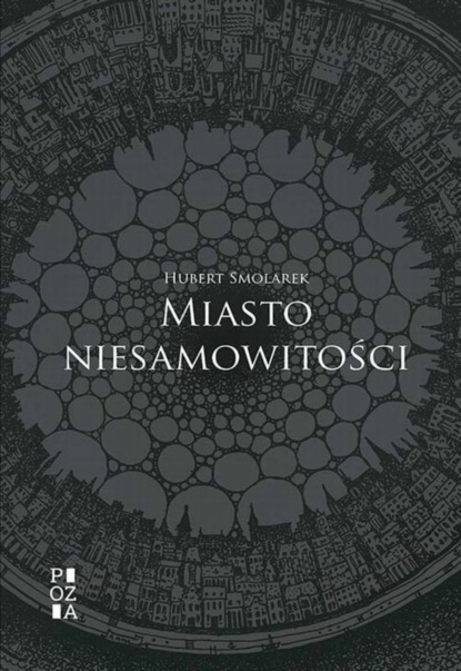 Hubert Smolarek - Miasto niesamowitości