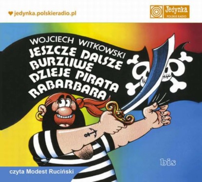 

Jeszcze dalsze burzliwe dzieje pirata Rabarbara