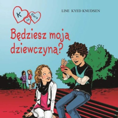 

K jak Klara 2 - Będziesz moją dziewczyną