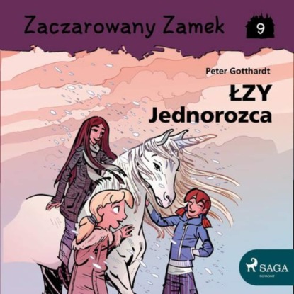 

Zaczarowany Zamek 9 - Łzy Jednorożca