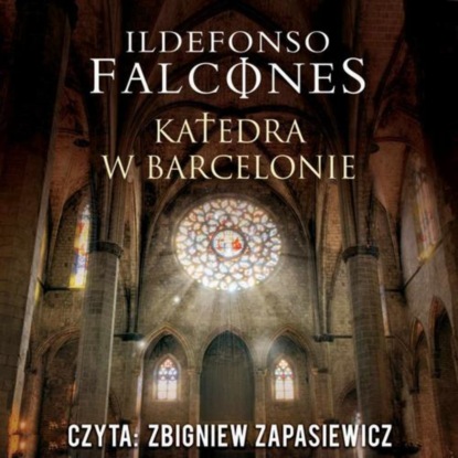 Ildefonso Falcones - Katedra w Barcelonie