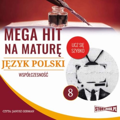 

Mega hit na maturę. Język polski 8. Współczesność