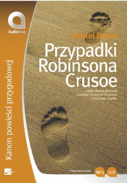 Daniel Defoe - Przypadki Robinsona Crusoe