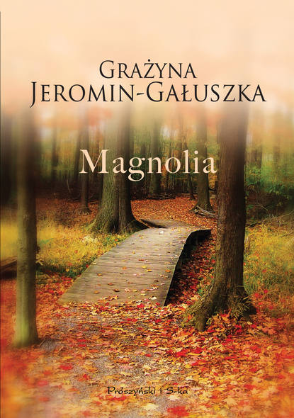 Grażyna Jeromin-Gałuszka - Magnolia