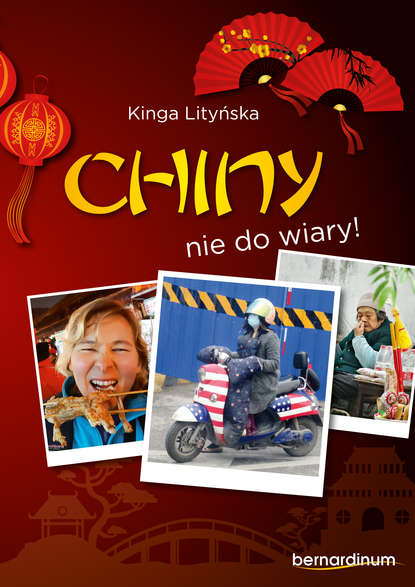 Kinga Lityńska - Chiny - nie do wiary!