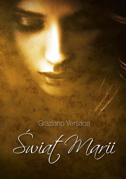 Graziano Versace - Świat Marii