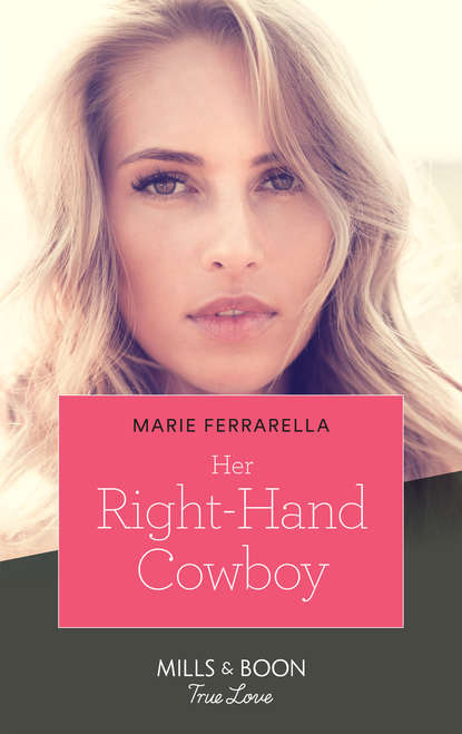 Marie  Ferrarella - Her Right-Hand Cowboy