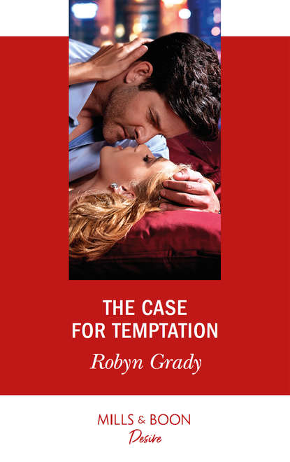 Robyn Grady — The Case For Temptation